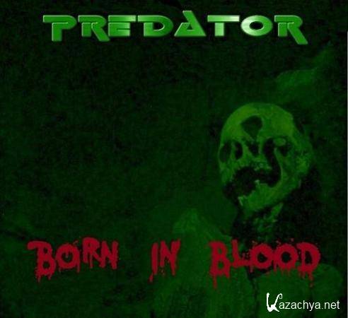 Predator  Born In Blood (2011)