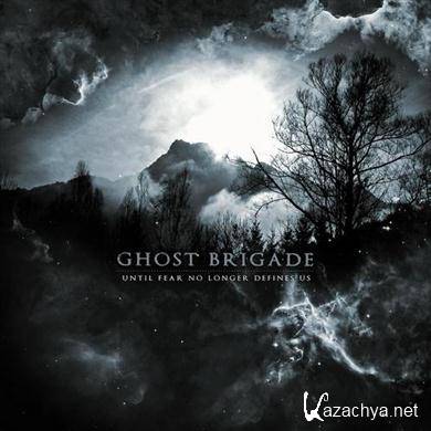Ghost Brigade - Until Fear No Longer Defines Us (2011) FLAC