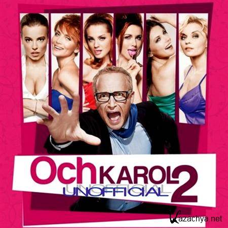 OST - ,  2 / Och, Karol 2 (Unofficial) (2011)