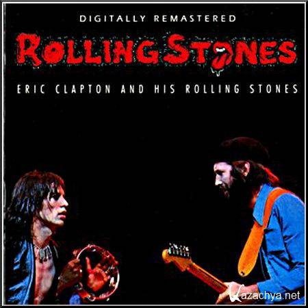 Rolling Stones - Eric Clapton and His Rolling Stones. Remastered (1975)