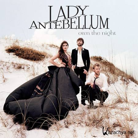 Lady Antebellum - Own The Night (2011)
