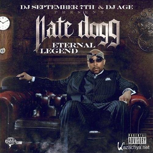 Nate Dogg - Eternal Legend (Hosted by DJ September 7th & DJ Age) (2011)