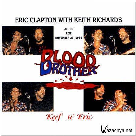 Eric Clapton and Keith Richards - Blood Brother (1986/2006)