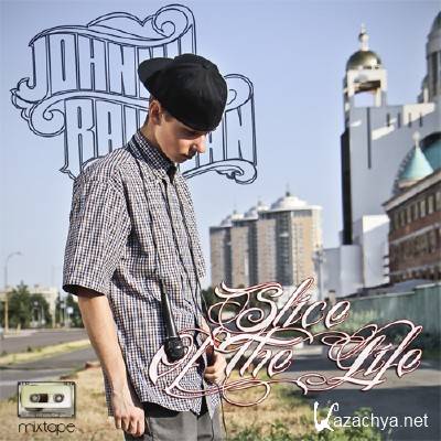 Johnny Rayman - Slice Of The Life (2011)