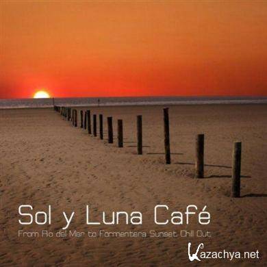 Chillout Lounge Summertime Cafe - Sol y Luna Cafe (2011)