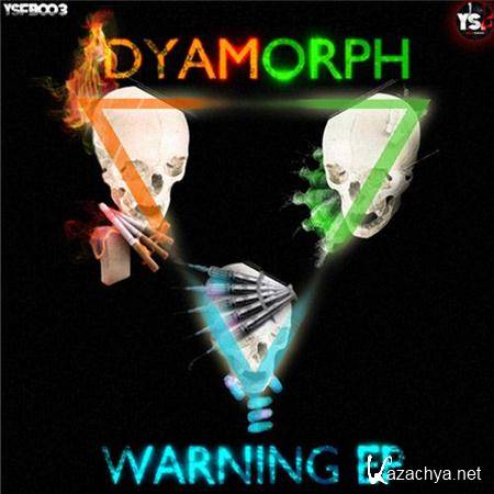 Dyamorph - Warning EP (2011)