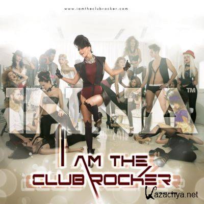Inna - I Am The Club Rocker (2011)