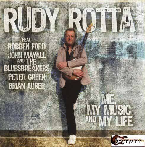 Rudy Rotta - Me, My Music And My Life (2011)