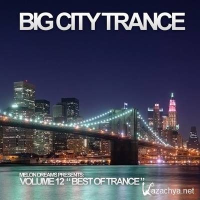 Big City Trance Volume 12