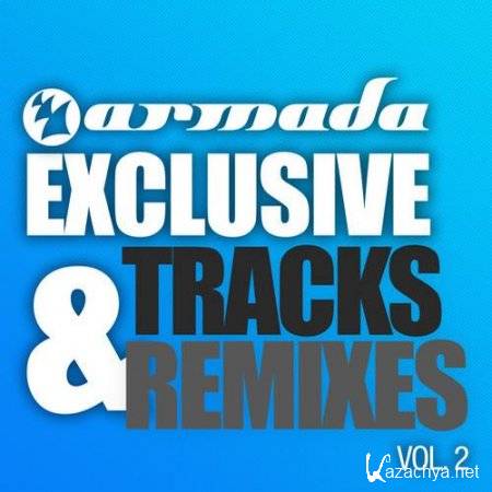 Armada Exlusive Tracks And Remixes volume 2 (2011)