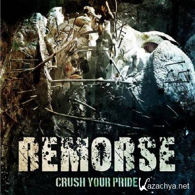 Remorse - Crush Your Pride (2011)