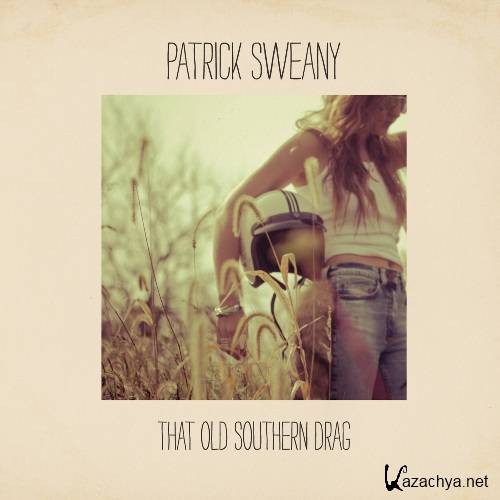  Patrick Sweany - That Old Southern Drag (2011)