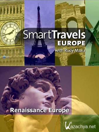  :    / Smart Travels: Renaissance Europe (2009) HDTV