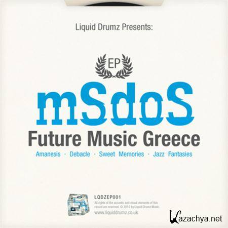 mSdoS - Future Music Greece EP (2011)