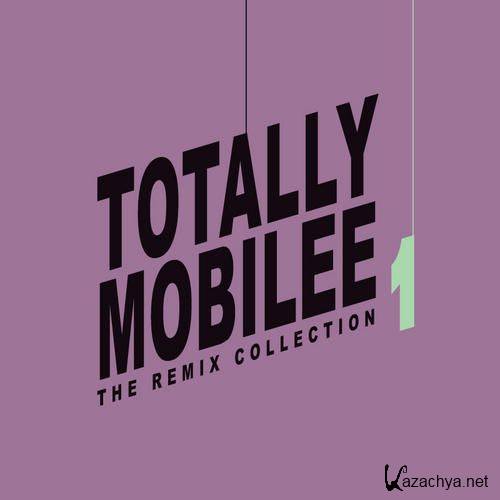 VA - Totally Mobilee The Remix Collection Vol. 1 (2011) VA - Totally Mobilee The Remix Collection Vol. 1 (2011)