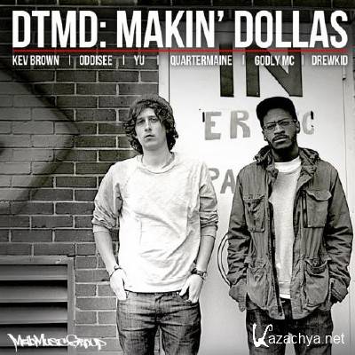 DTMD - Makin Dollas (2011)