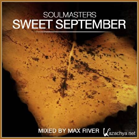 SOULMASTERS - Sweet September (Max River's CD1)