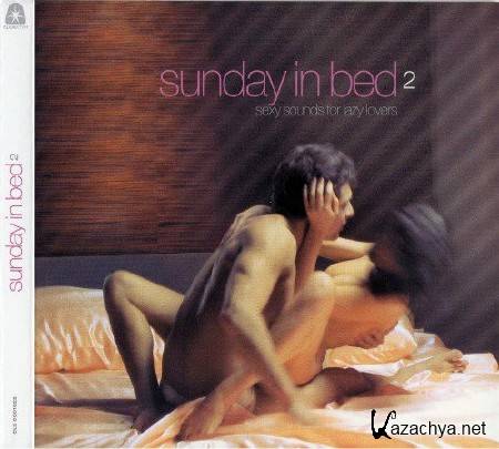 Sunday In Bed 2: Sexy Sounds For Lazy Lovers (2008) 2CD