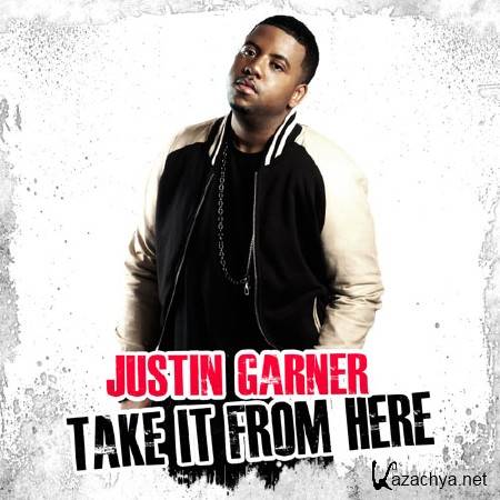 Justin Garner - Take It From Here (Deluxe Version) (2011)
