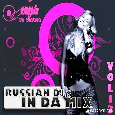 DJ Woxtel - Russian DJ s In Da Mix vol.13 (2011)