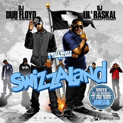 Swizz Beatz & Timbaland - Swizzaland (with DJ Dub Floyd & DJ Lil Raskal) (2011)