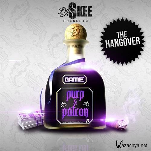 The Game - Purp & Patron The Hangover (with DJ Skee) (2011)