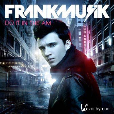 Frankmusik  Do It In The AM (2011)