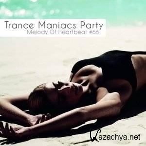 Trance Maniacs Party: Melody Of Heartbeat #66 2011