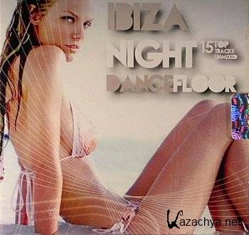 Ibiza Night Dancefloor: 15 Top Tracks  2011