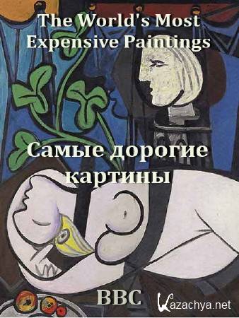 :    / BBC: The World's Most Expensive Paintings (2011) SATRip