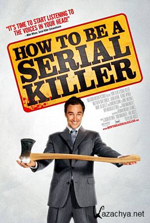     / How to Be a Serial Killer (DVDRip/1.37)