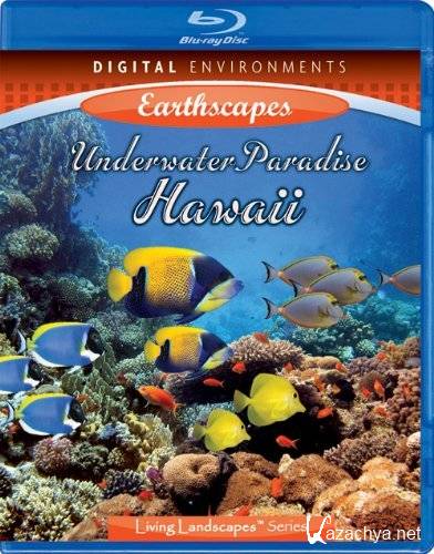  .    / Living Landscapes. Underwater Paradise Hawaii (2009) BDRip