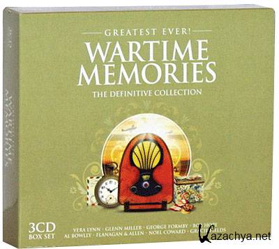  Greatest Ever Wartime Memories - The Definitive Collection 