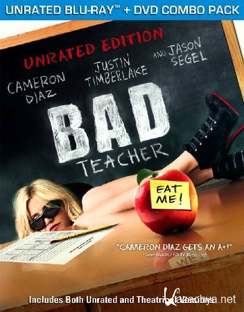    / Bad Teacher [UNRATED] (2011/BDRip 720)