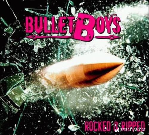 Bulletboys  Rocked & Ripped (2011)