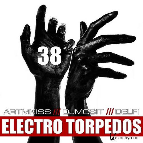 ELECTRO TORPEDOS FROM DJMCBIT V.38 (28.09.11) MP3