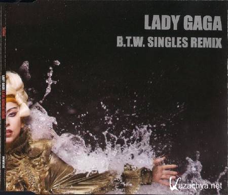 Lady Gaga - B.T.W. Singles Remix (Promo) EP - 2011