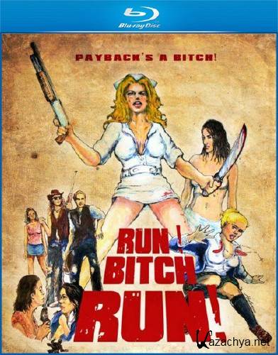 , y, ! / Run! Bitch Run! (2009/BDRip)