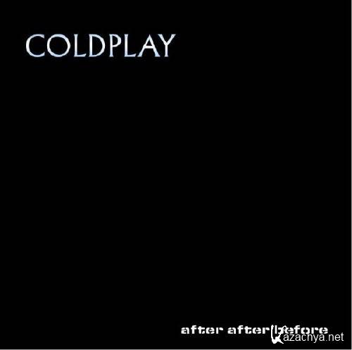 Coldplay - After After Before (2006)