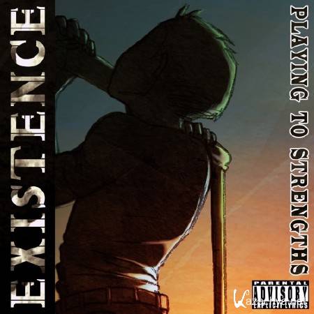 Existence - Playing to Strengths (2011)