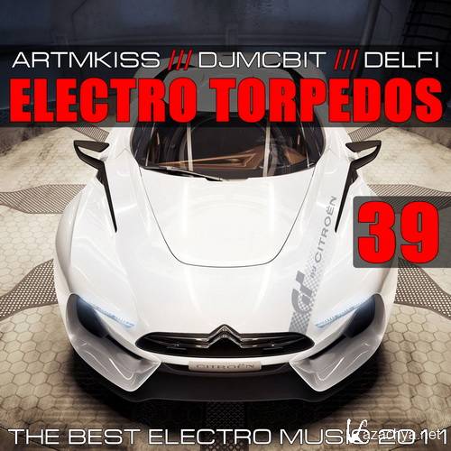 ELECTRO TORPEDOS FROM DJMCBIT V.39 (03.10.11) MP3