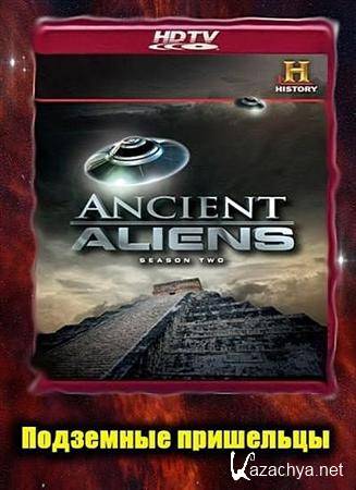  .   / Ancient Aliens. Underground Aliens (2010) HDTVRip