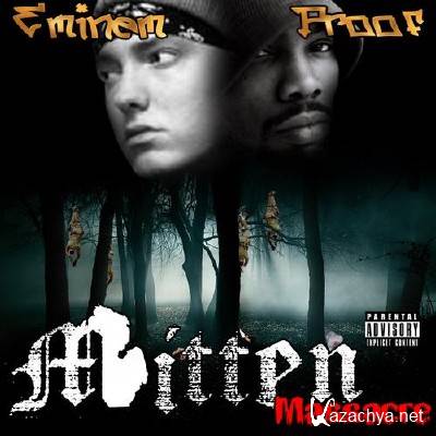 Eminem and Proof - Mitten Massacre (2011)