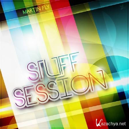 DJ MARTIN FLY - Stuff Session 025