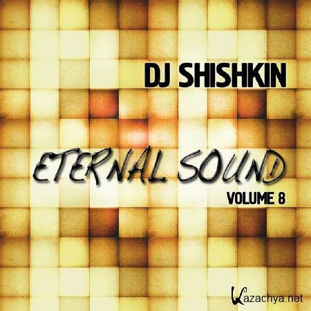 DJ Shishkin - Eternal Sound (Volume 8)