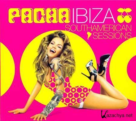 Pacha Ibiza  Southamerican Sessions (2011)