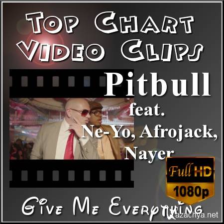 Top Chart. Pitbull - Give Me Everything (2011) HD