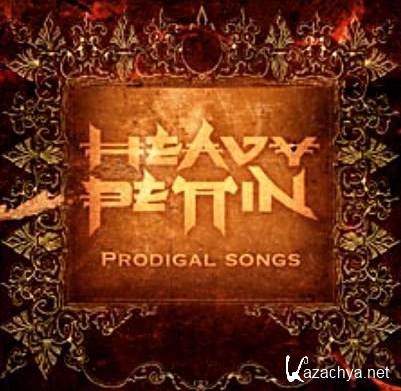 Heavy Pettin - Prodigal Songs 2007