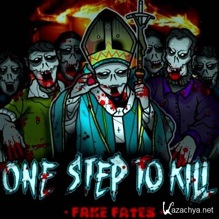One Step To Kill.  : Fake Fates (EP) (2011.)