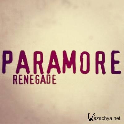 Paramore - Renegade [Single] (2011)